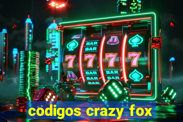 codigos crazy fox